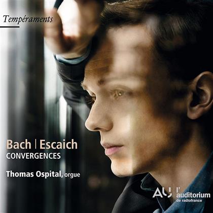 Johann Sebastian Bach (1685-1750), Thierry Escaich (*1965) & Thomas Ospital - Convergences