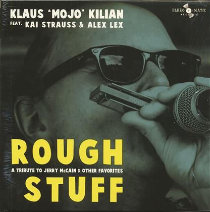 Klaus 'Mojo' Kilian feat. Kai Strauss feat. Alex Lex - Rough Stuff (LP)