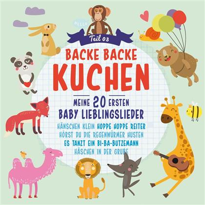 Backe Backe Kuchen Vol. 3 - Meine 20 Ersten Baby Lieder