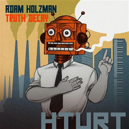 Adam Holzman - Truth Decay