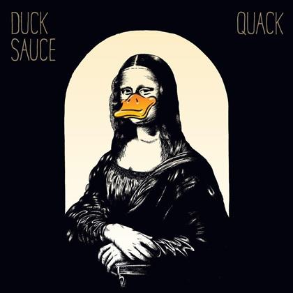 Duck Sauce (Armand Van Helden & Atrak) - Quack (2018 Reissue)