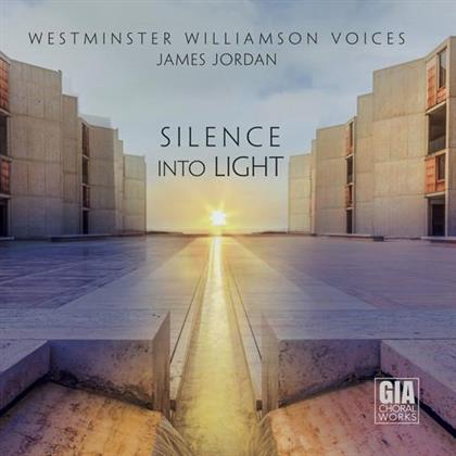 James Jordan & Westminster Williamson Voices - Silence Into Light