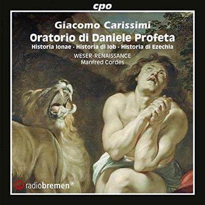 Giacomo Carissimi (1605-1674), Manfred Cordes & Weser Renaissance Bremen - Oratorio Di Daniele Profeta