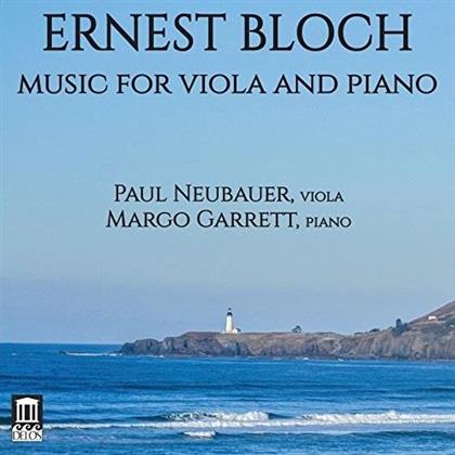Paul Neubauer, Margo Garrett & Ernest Bloch (1880-1959) - Musik Für Viola & Klavier