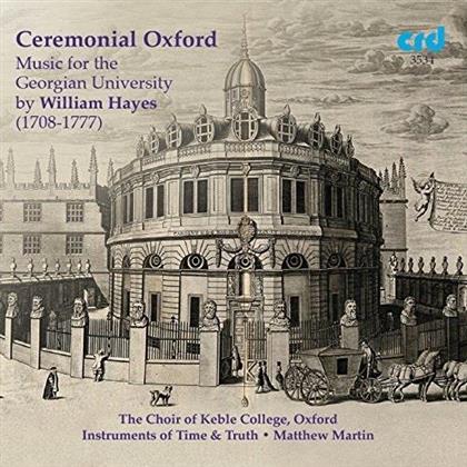 William Hayes (1708-1777), Matthew Martin, Choir Of Keble College Oxford & Instruments of Time & Truth - Ceremonial Oxford