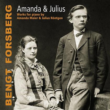 Bengt Forsberg, Amanda Maier-Röntgen (1853-1894) & Julius Roentgen (1855-1932) - Amanda & Julius