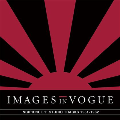 Images In Vogue - Incipience 1: Studio Tracks 1981 - 1982 (LP)