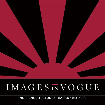 Images In Vogue - Incipience 1: Studio Tracks 1981 - 1982 (Red Vinyl, LP)