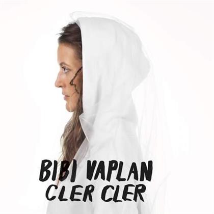Bibi Vaplan - Cler Cler