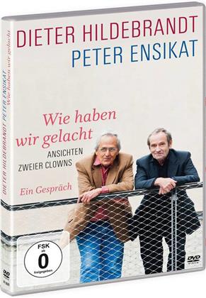 Dieter Hildebrandt & Peter Ensikat - Wie haben wir gelacht - Ansichten zweier Clowns