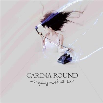 Carina Round - Things You Should Know (2018 Reissue)