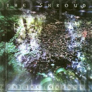 Shroud - In The Garden