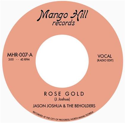 Jason Joshua & The Beholders - Rose Gold (7" Single)