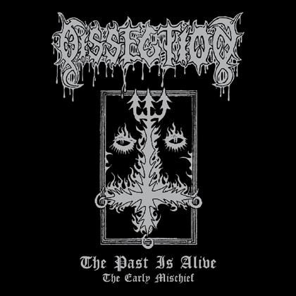Dissection - The Past Is Alive (The Early Mischief)