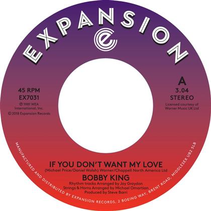 Bobby King - If You Don‘t Want Love / Lovers By Night (7" Single)
