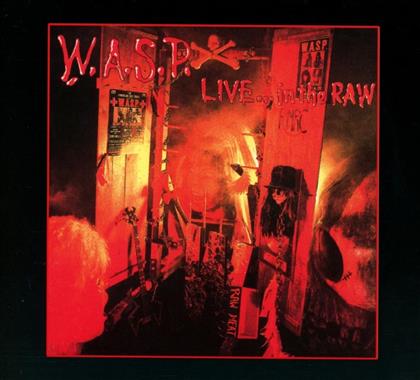 Wasp - Live In The Raw (2018 Reissue)