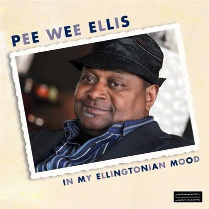 Pee Wee Ellis - In My Ellingtonian Mood