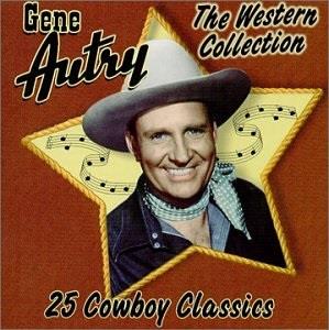 Gene Autry - 25 Cowboy Classics - Western Collection