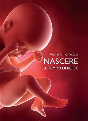 Adriano Formoso - Nascere A Tempo Di Rock (2CD + Libro) (2 CDs + Buch)