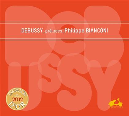 Claude Debussy (1862-1918) & Philippe Bianconi - Preludes Livres I & II