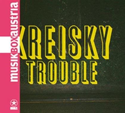 Kreisky - Trouble (2018 Reissue)