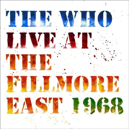 The Who - Live At The Fillmore East 1968 (Deluxe Edition, 2 CDs)
