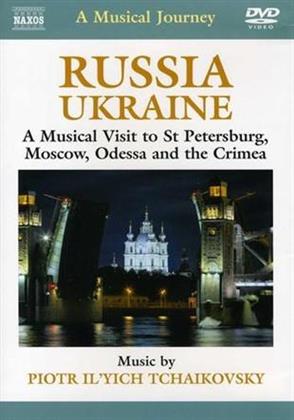 A Musical Journey - Russia & Ukraine - A Musical Visit to St. Petersburg, Moscow, Odessa and the Crimea (Naxos)