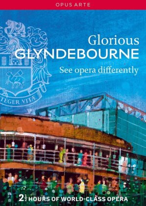 Various Artists - Glorious Glyndebourne - See opera differently (Opus Arte)