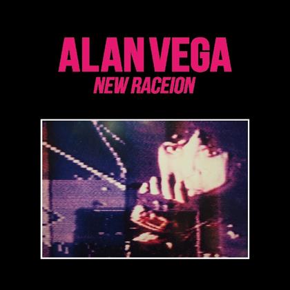 Alan Vega (Suicide) - New Raceion (2018 Edition)