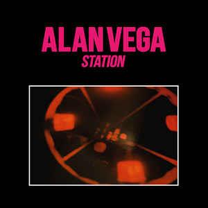 Alan Vega (Suicide) - Station (2018 Edition)