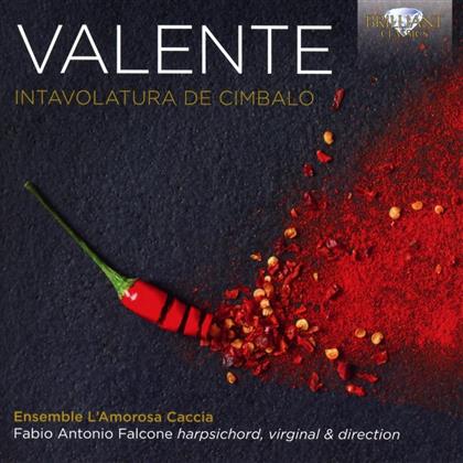 Antonio Valente, Fabio Antonio Falcone & Ensemble L'Amorosa Caccia - Intavolatura De Cimbalo