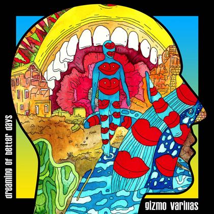 Gizmo Varillas - Dreaming Of Better Days (LP)