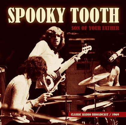 Spooky Tooth - Son Of Your Father