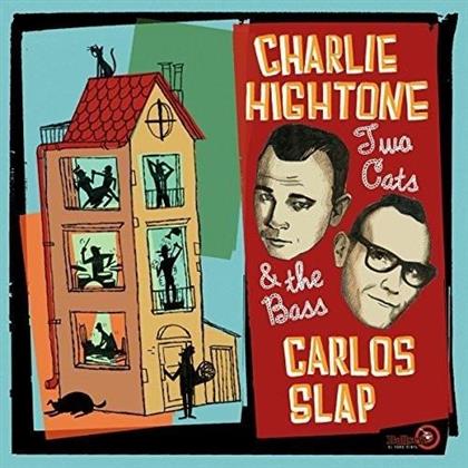 Charlie Hightone & Carlos Slap - Two Cats & The Bass