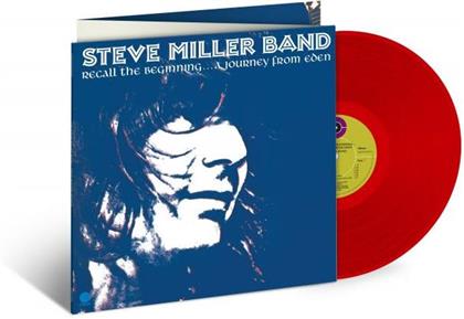Steve Miller Band - Recall The Beginning... A Journey From Eden (2019 Reissue, Edizione Limitata, Versione Rimasterizzata, Red Vinyl, LP)