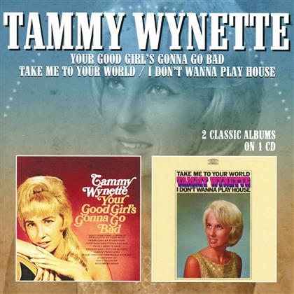 Tammy Wynette - Your Good Girls Gonna Go Bad / Take Me To Your World - I Dont Wanna Play House