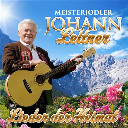 Meisterjodler Johann Leitner - Lieder der Heimat
