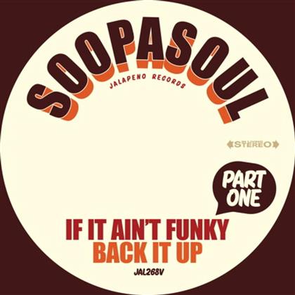 Soopasoul - If It Aint Funky Back It Up (7" Single)