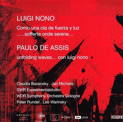 Jan Michiels, Luigi Nono (1924-1990), Paulo De Assis (*1969), Peter Rundel & WDR Sinfonieorchester - Coma Una Ola / Unfolding Waves