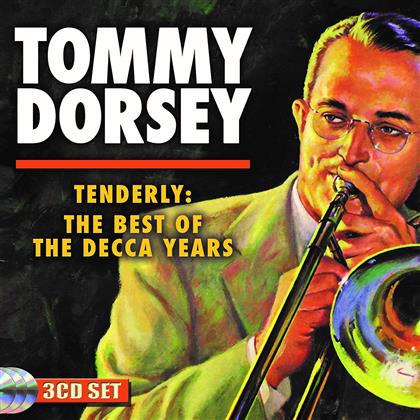 Tommy Dorsey - Tenderly: The Best Of The Decca Years (3 CDs)