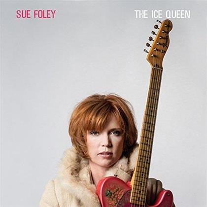 Sue Foley - Ice Queen (Japan Edition)