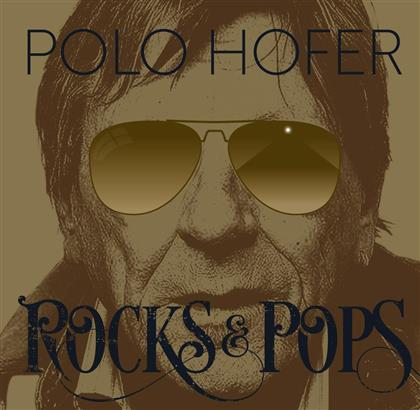 Polo Hofer - Rocks & Pops - Die Besten Rock Songs 1976 - 2016