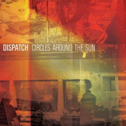 Dispatch - Circles Around The Sun (Deluxe Edition, LP)