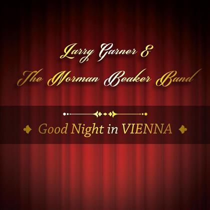 Larry Garner & Norman Beaker - Good Night In Vienna