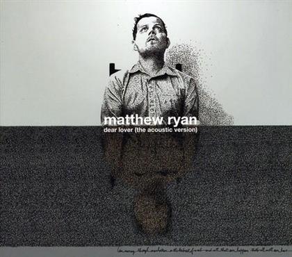 Matthew Ryan - Dear Lover (Acoustic Version)