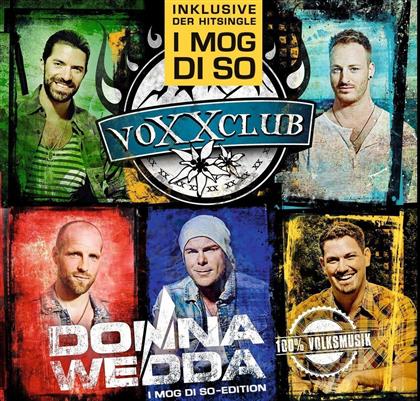 Voxxclub - Donnawedda - I Mog Di So -Edition