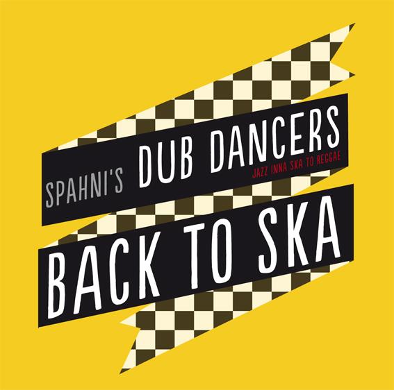 Spahni's Dub Dancers - Back To Ska