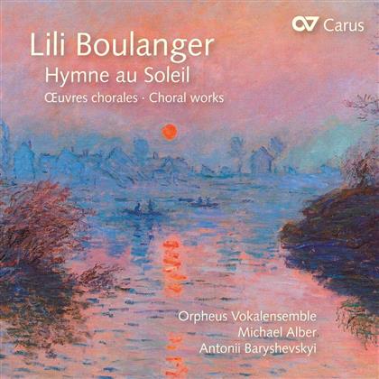 Lili Boulanger (1893-1918), Michael Alber & Orpheus Vokalensemble - Hymne Au Soleil - Chorwerke