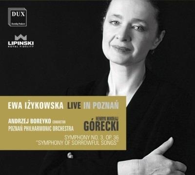 Ewa Izykowska, Henryk Mikolaj Górecki (1933-2010), Andrey Boreyko & Poznan Philharmonic Orchestra - Symphonie Nr. 3