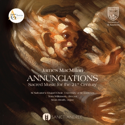 James MacMillan, Tom Wilkinson & St. Salvador's Chapel Choir - Annunciation